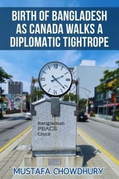 Cover Birth of Bangladesh as Canada Walks a Diplomatic Tightrope (eBook, ePUB)