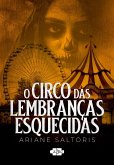 O Circo das Lembranças Esquecidas (eBook, ePUB) O Circo das Lembranças Esquecidas (eBook, ePUB)