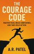 The Courage Code: Master Fear, Build... - Bild 1