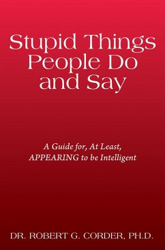 Cover Stupid Things People Do and Say (eBook, ePUB)