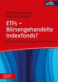 ETFs - Börsengehandelte Indexfonds? Frag doch einfach! (eBook, PDF) ETFs - Börsengehandelte Indexfonds? Frag doch einfach! (eBook, PDF)
