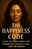 The Happiness Code (eBook, ePUB) The Happiness Code (eBook, ePUB)