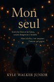Mon seul (eBook, ePUB) Mon seul (eBook, ePUB)
