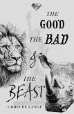 The Good, the Bad and the Beast (eBook, ePUB) The Good, the Bad and the Beast (eBook, ePUB)