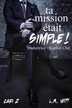 Cover Ta mission était simple ! (eBook, ePUB)