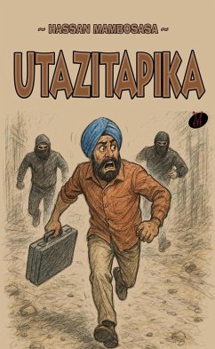 Utazitapika (eBook, ePUB) - Mambosasa, Hassan