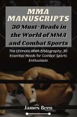 MMA Manuscripts: 30 Must-Reads in the World of MMA and Combat Sports (eBook, ePUB) MMA Manuscripts: 30 Must-Reads in the World of MMA and Combat Sports (eBook, ePUB)