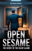 Open Sesame: The Secret of the Silent Alarm (eBook, ePUB) Open Sesame: The Secret of the Silent Alarm (eBook, ePUB)