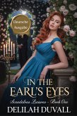 In The Earl's Eyes - Deutsche Ausgabe (Scandalous Liasons - German Edition, #1) (eBook, ePUB) In The Earl's Eyes - Deutsche Ausgabe (Scandalous Liasons - German Edition, #1) (eBook, ePUB)