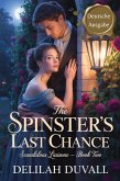 The Spinster's Last Chance - Deutsche Ausgabe (Scandalous Liasons - German Edition, #2) (eBook, ePUB) The Spinster's Last Chance - Deutsche Ausgabe (Scandalous Liasons - German Edition, #2) (eBook, ePUB)
