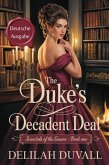The Duke's Decadent Deal - Deutsche Ausgabe (Scandals of the Season - German Edition, #1) (eBook, ePUB) The Duke's Decadent Deal - Deutsche Ausgabe (Scandals of the Season - German Edition, #1) (eBook, ePUB)