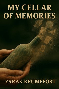My Cellar of Memories (eBook, ePUB) - Krumfort, Zarak