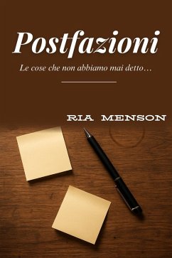 Postfazioni: Le cose che non abbiamo mai detto... (eBook, ePUB) - Menson, Ria