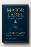 Major Label Blue Print (eBook, ePUB) Major Label Blue Print (eBook, ePUB)