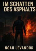 Im Schatten des Asphalts Im Schatten des Asphalts
