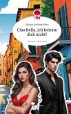 Ciao Bella, ich heirate dich nicht!. Life is a Story - story.one