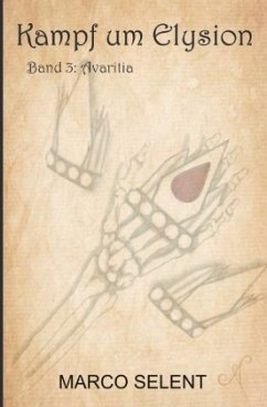 Kampf um Elysion - Band 3: Avaritia - Selent, Marco