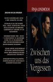 Zwischen uns das Vergessen