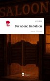 Der Abend im Saloon. Life is a Story - story.one Der Abend im Saloon. Life is a Story - story.one