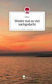 Wieder mal zu viel nachgedacht. Life is a Story - story.one Wieder mal zu viel nachgedacht. Life is a Story - story.one