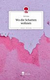 Wo die Schatten wohnen. Life is a Story - story.one