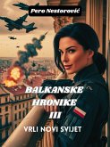 Balkanske hronike III - Vrli novi svijet (eBook, ePUB)