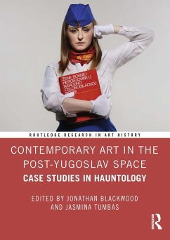 Contemporary Art in the Post-Yugoslav Space (eBook, ePUB) Cover Contemporary Art in the Post-Yugoslav Space (eBook, ePUB)