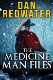 The Medicine Man Files (eBook, ePUB) The Medicine Man Files (eBook, ePUB)