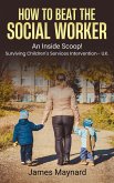 How to Beat the Social Worker (eBook, ePUB)