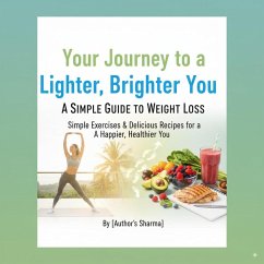 Your Journey to a Lighter, Brighter You: A Simple Guide to Weight Loss (eBook, ePUB) - Dhimine, Outhman