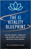 The AI Vitality Blueprint (eBook, ePUB)