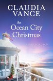 An Ocean City Christmas (Ocean City Tides Book 4) (eBook, ePUB) An Ocean City Christmas (Ocean City Tides Book 4) (eBook, ePUB)