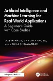 Artificial Intelligence and Machine Learning for Real-World Applications (eBook, ePUB) Artificial Intelligence and Machine Learning for Real-World Applications (eBook, ePUB)