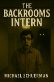 Backrooms Intern (eBook, ePUB) Backrooms Intern (eBook, ePUB)