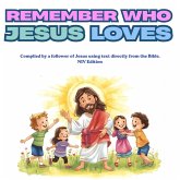 Remember Who Jesus Loves (eBook, ePUB) Remember Who Jesus Loves (eBook, ePUB)