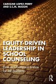 Equity-Driven Leadership in School Counseling (eBook, ePUB) Equity-Driven Leadership in School Counseling (eBook, ePUB)