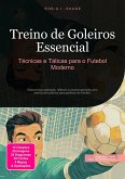 Treino de Goleiros Essencial (eBook, ePUB) Treino de Goleiros Essencial (eBook, ePUB)