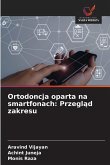 Ortodoncja oparta na smartfonach: Przegl¿d zakresu