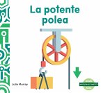 La Potente Polea (Powerful Pulley) La Potente Polea (Powerful Pulley)