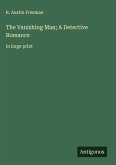The Vanishing Man; A Detective Romance The Vanishing Man; A Detective Romance