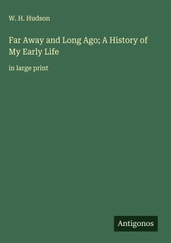 Far Away and Long Ago; A History of My Early Life Cover Far Away and Long Ago; A History of My Early Life