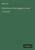The Fortune of the Rougons; A novel