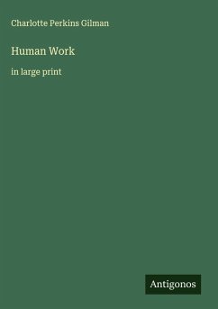 Human Work - Gilman, Charlotte Perkins