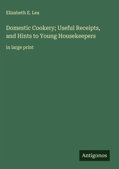 Cover Domestic Cookery; Useful Receipts, and Hints to Young Housekeepers