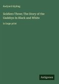 Soldiers Three; The Story of the Gadsbys In Black and White