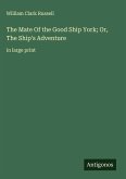 The Mate Of the Good Ship York; Or, The Ship's Adventure