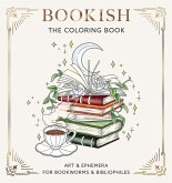 Bookish: The Coloring Book (Art & Ephemera for Bookworms & Bibliophiles) Bookish: The Coloring Book (Art & Ephemera for Bookworms & Bibliophiles)