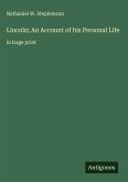 Lincoln; An Account of his Personal Life