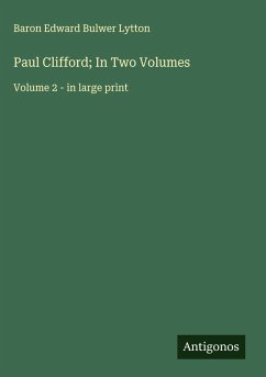 Paul Clifford; In Two Volumes Cover Paul Clifford; In Two Volumes