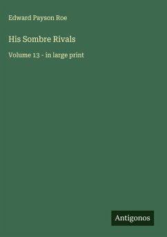 His Sombre Rivals - Roe, Edward Payson
